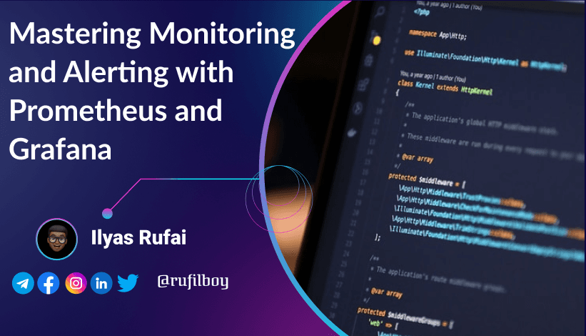 Mastering Monitoring and Alerting with Prometheus and Grafana