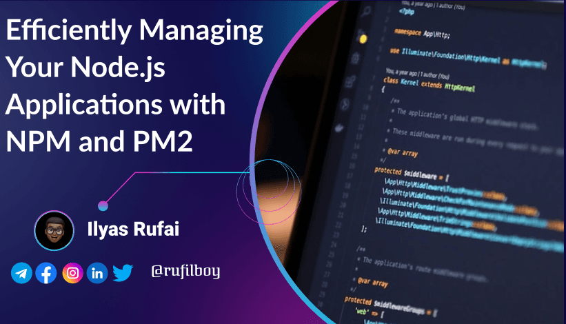 Efficiently Managing Your Node.js Applications with NPM and PM2
