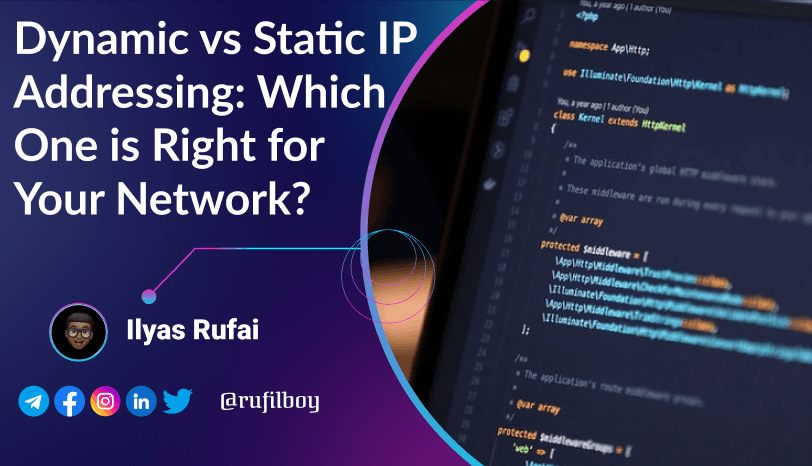 Dynamic vs Static IP Addressing: Which One is Right for Your Network?