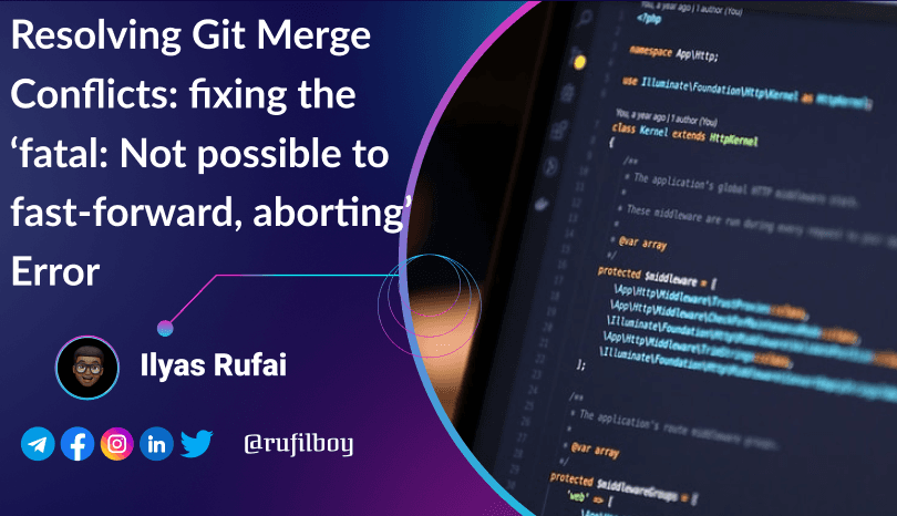 Resolving Git Merge Conflicts: fixing the "fatal: Not possible to fast-forward, aborting" Error