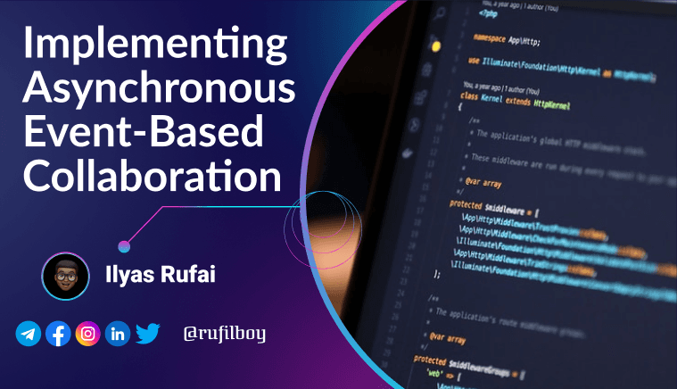 Day 75 -Implementing Asynchronous Event-Based Collaboration