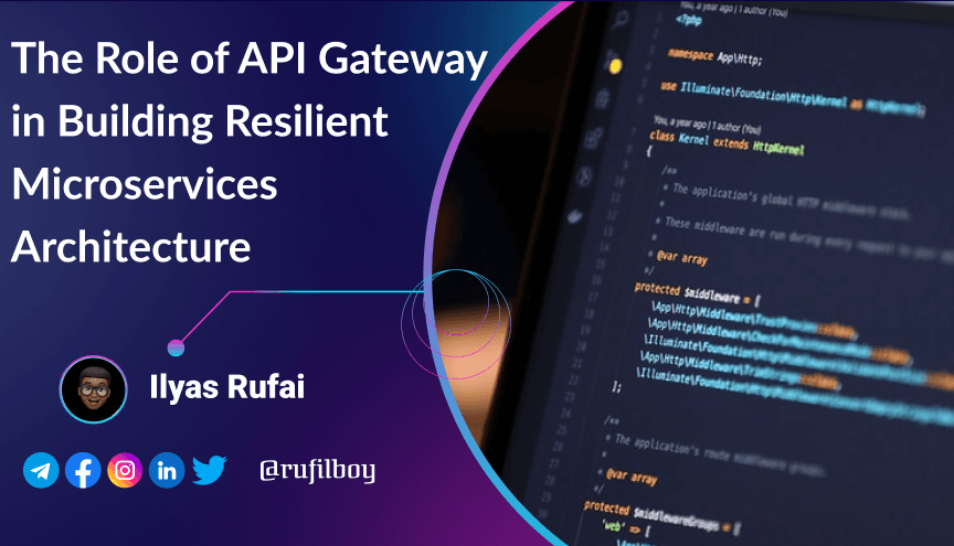 Day 77 -The Role of API Gateway in Building Resilient Microservices Architecture