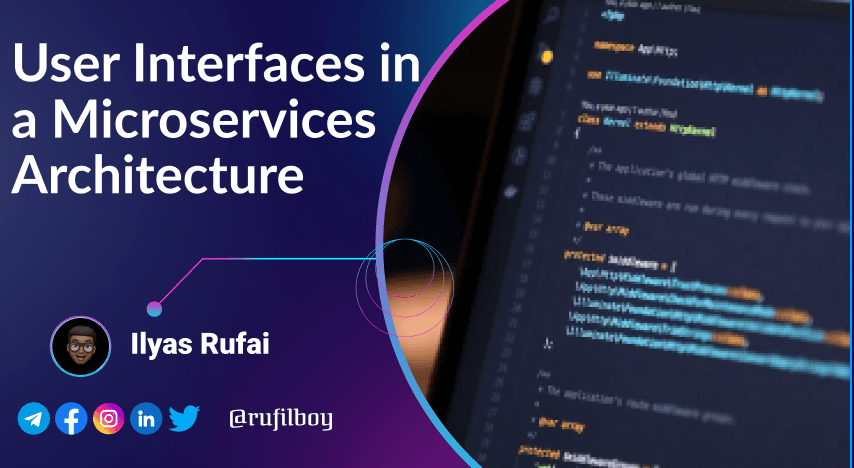 Day 79 -User Interfaces in a Microservices Architecture