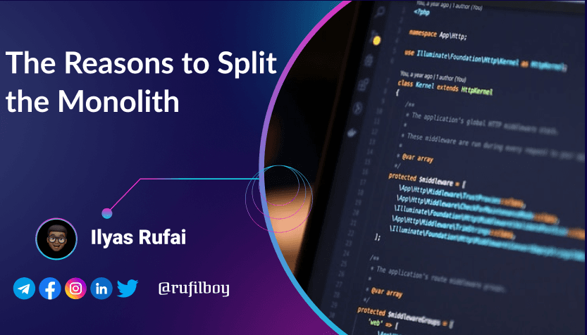 Day 91 -The Reasons to Split the Monolith